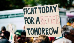 A protest poster that reads "Fight Today for A Better Tomorrow"