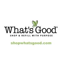 whats good in typewriter font and green butterfly above with tag line underneath: shop and refill with purpose and url at at bottom: shopwhatsgood.com